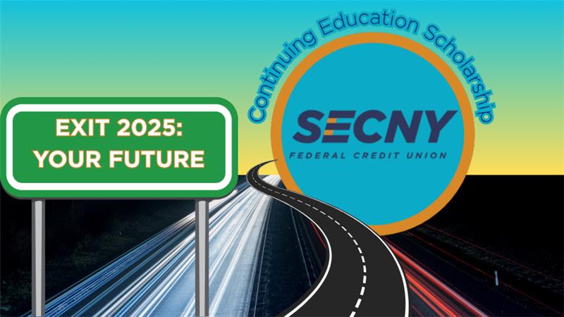Continuing Education Scholarship at SECNY FCU, Exit 2025: Your Future