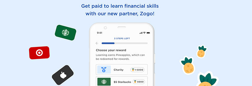 Get paid to learn financial skills with our new partner, Zogo!