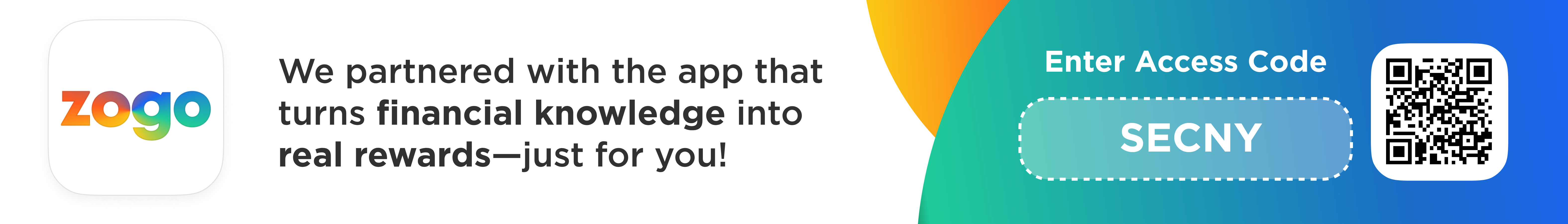 We partnered with the app that turns financial knowledge into real rewards-just for you! Enter Access Code SECNY
